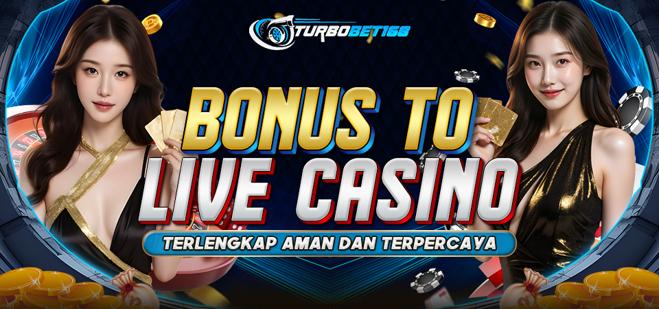 PROMO BONUS TO LIVE CASINO TURBOBET168 - TURBOBET168